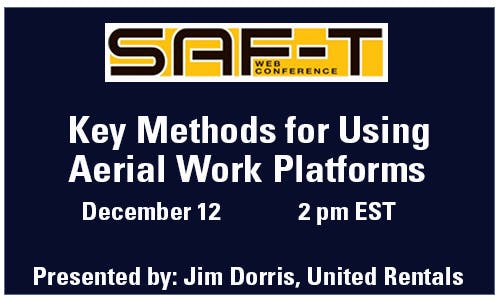 SAF-T Conference Webinar: Key Methods for Using Aerial Work Platforms